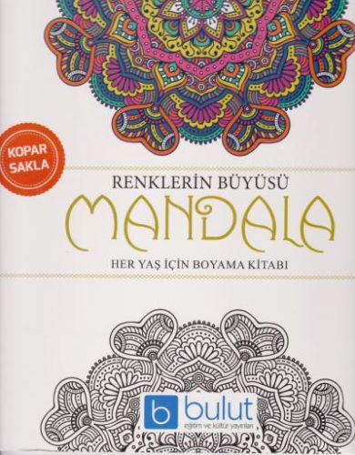 Renklerin Büyüsü Mandala  Her Yaş İçin Boyama Kitabı