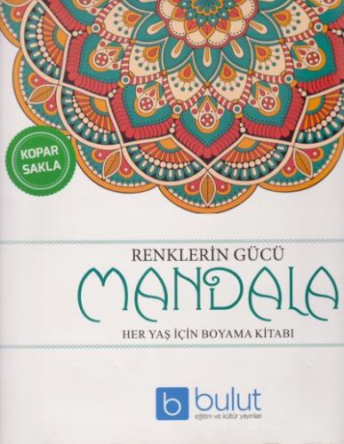 Renklerin Gücü Mandala  Her Yaş İçin Boyama Kitabı