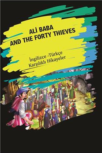 Ali Baba And The Forty Thieves İngilizce Türkçe Karşılıklı Hikayeler