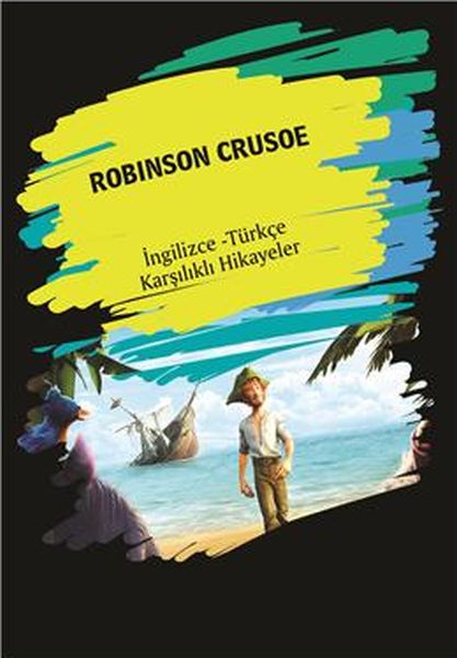 Robinson Crusoe İngilizce Türkçe Karşılıklı Hikayeler