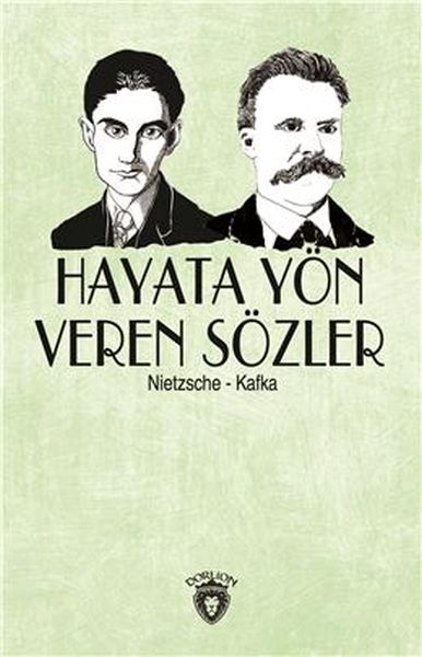 Hayata Yön Veren Sözler NietzscheKafka