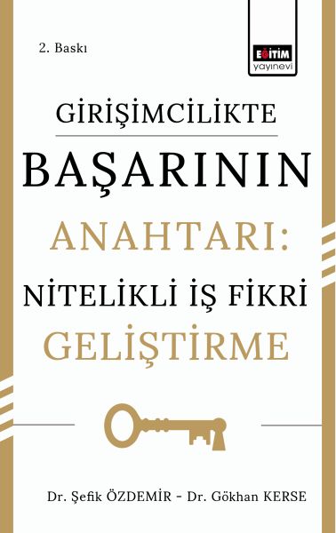 Girişimcilikte Başarının Anahtarı Nitelikli İş Fikri Geliştirme