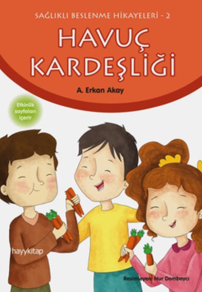 Sağlıklı Beslenme Hikayeleri 2  Havuç Kardeşliği