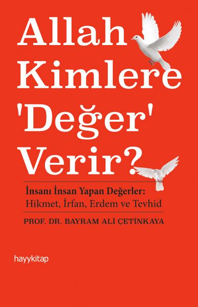 Allah Kimlere Değer Verir