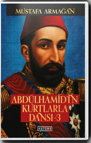 Abdülhamid’in Kurtlarla Dansı 3 Ciltli