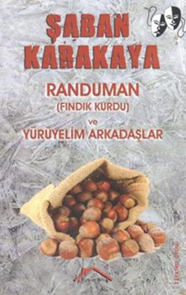 Randuman Fındık Kurdu ve Yürüyelim Arkadaşlar