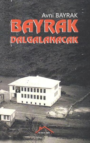 Bayrak Dalgalanacak