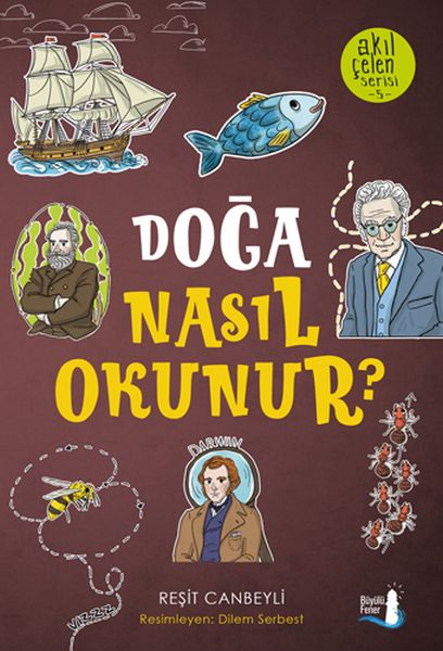 Akıl Çelen Serisi  5  Doğa Nasıl Okunur