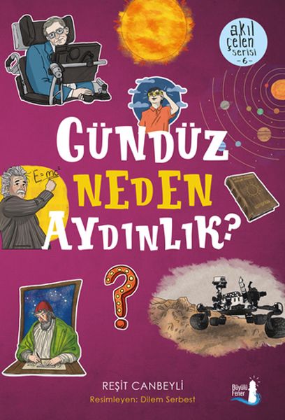 Akıl Çelen Serisi 6  Gündüz Neden Aydınlık