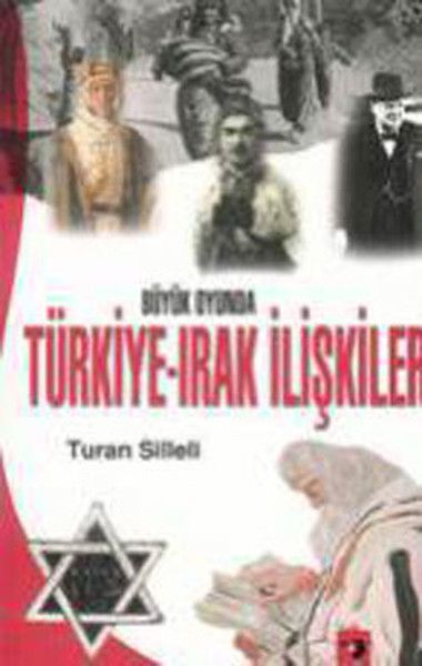 Büyük Oyunda TürkiyeIrak İlişkileri