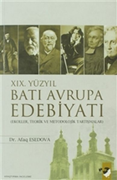 19 Yüzyıl Batı Avrupa Edebiyatı  Ekoller Teorik ve Metodolojik Tartışmalar