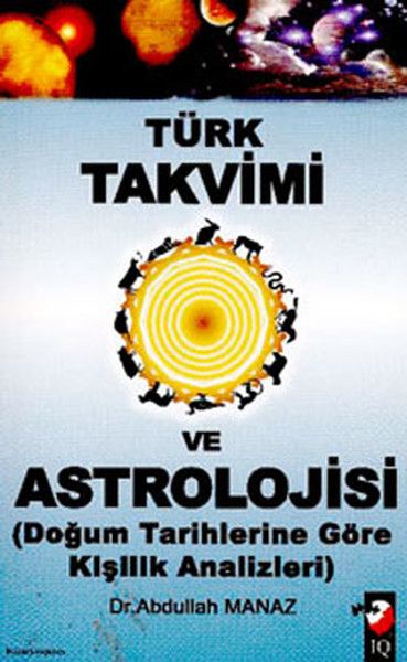 Türk Takvimi ve Astrolojisi Doğum Tarihine Göre kişilik Analizleri