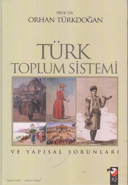 Türk Toplum Sistemi ve Yapısal Sorunları Ciltli