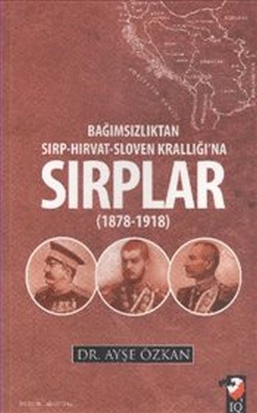 Bağımsızlıktan Sırp Hırvat Sloven Krallığına Sırplar 19781918