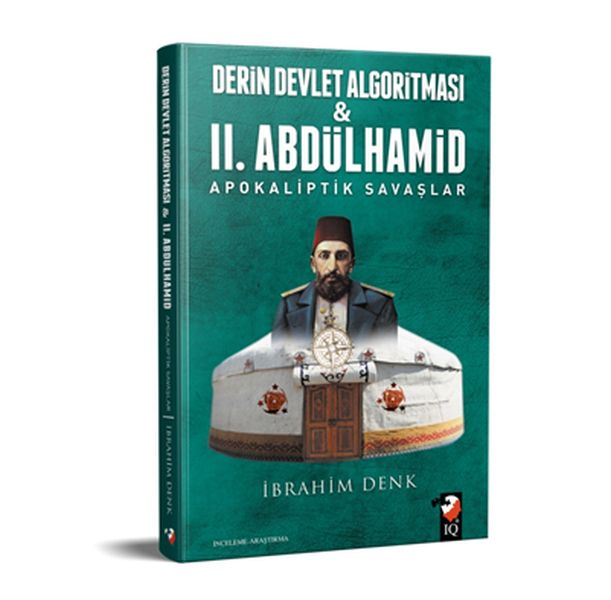 Derin Devlet Algoritması ve 2 Abdülhamid Apokaliptik Savaşlar