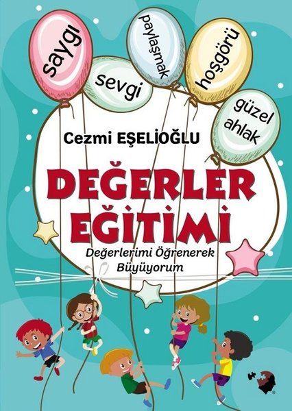 Değerler Eğitimi  Değerlerimi Öğrenerek Büyüyorum