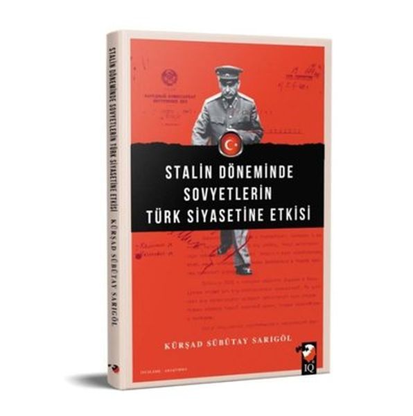 Stalin Döneminde Sovyetlerin Türk Siyasetine Etkisi