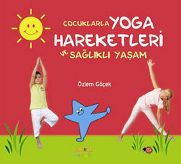 Çocuklarla Yoga Hareketleri ve Sağlıklı Yaşam