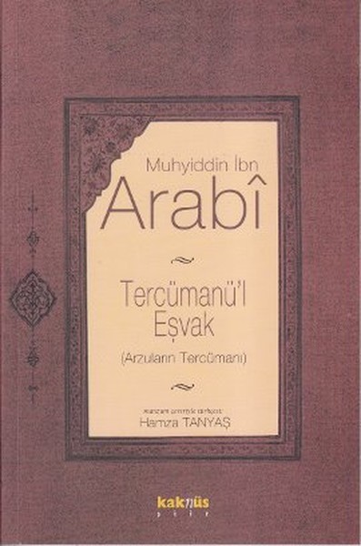 Tercümanül Eşvak  Arzuların Tercümanı