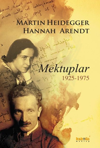 Martin HeideggerHannah Arendt  Mektuplar 19251975