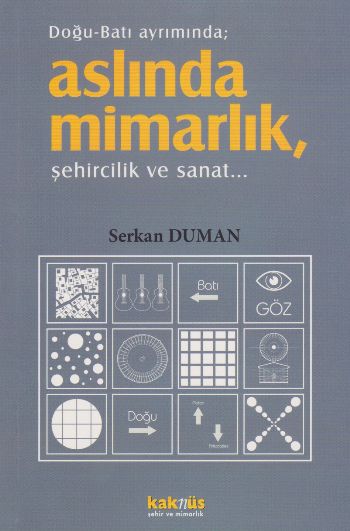 Doğu Batı Ayrımında  Aslında Mimarlık Şehircilik ve Sanat…