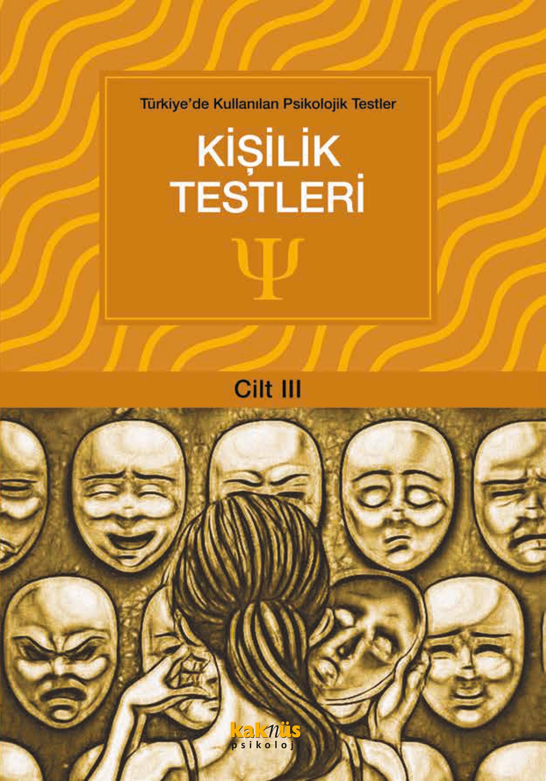 Türkiyede Kullanılan Psikolojik Testler Cilt 3  Kişilik Testleri