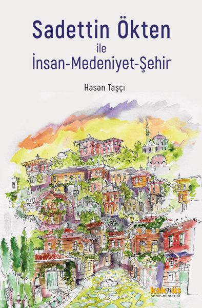 Sadettin Ökten ile İnsanMedeniyetŞehir