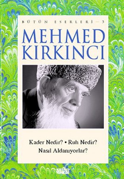 Mehmed Kırkıncı Bütün Eserleri  3 Kader Nedir  Ruh Nedir  Nasıl Aldanıyorlar