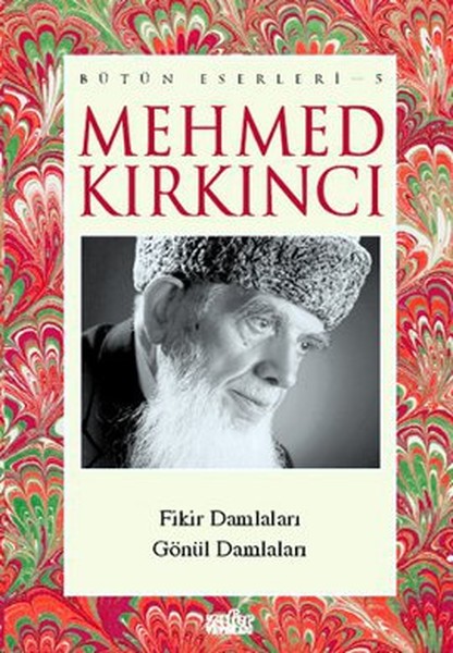 Mehmed Kırkıncı Bütün Eserleri  5 Fikir Damlaları  Gönül Damlaları