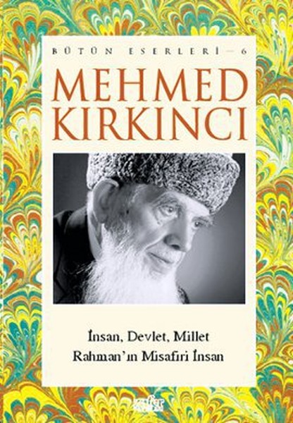 Mehmed Kırkıncı Bütün Eserleri  6 İnsan Millet ve Devlet  Rahmanın