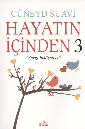 Hayatın İçinden 3  Sevgi Hikayeleri