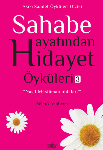 Sahabe Hayatından Hidayet Öyküleri 3