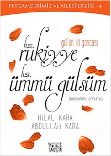 GülÜn İki Goncası Hz Rukiyye  Hz Ümmü Gülsüm