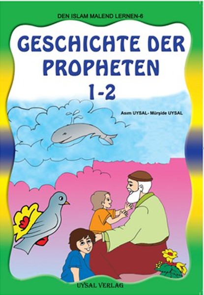 Die Geschichte Der Propheten 1  2