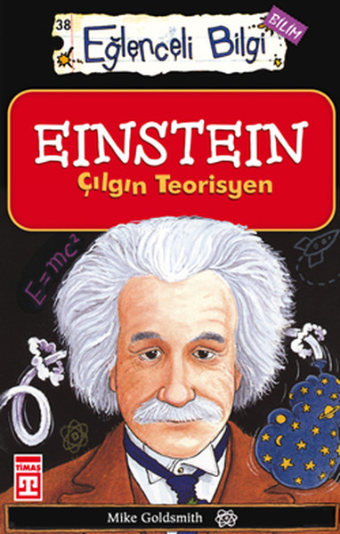 Eğlenceli Bilgi  Einstein Çılgın Teorisyen