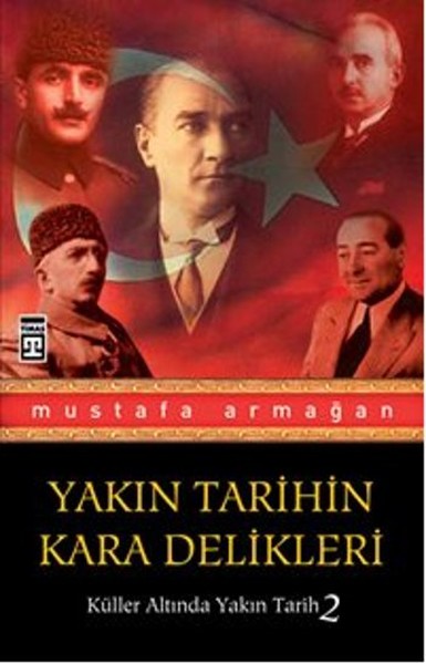 Yakın Tarihin Kara Delikleri  Küller Altında Yakın Tarih 2