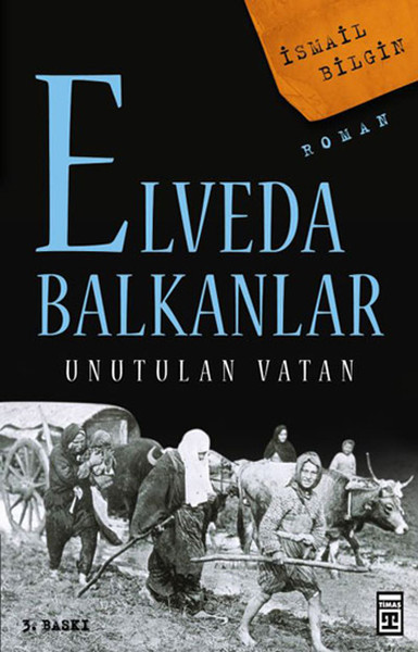 Elveda Balkanlar  Unutulan Vatan