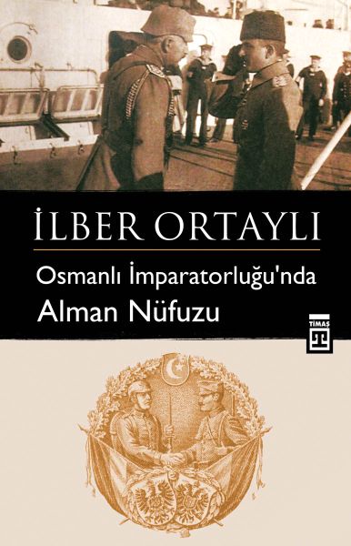 Osmanlı İmparatorluğunda Alman Nüfuzu