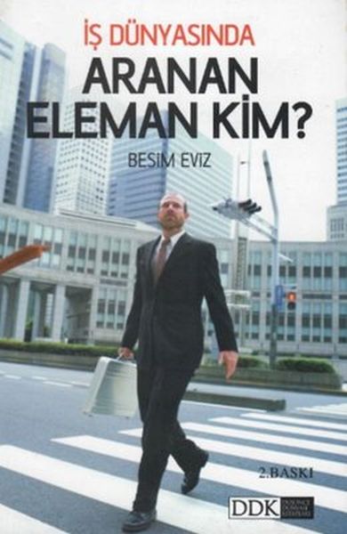 İş Dünyasında Aranan Eleman Kim