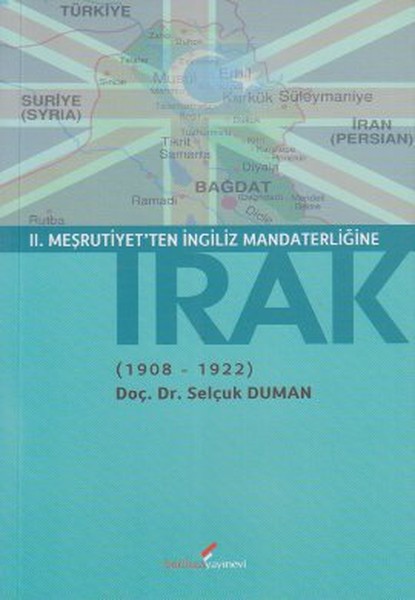 2 Meşrutiyetten İngiliz Mandaterliğine Irak 19081922