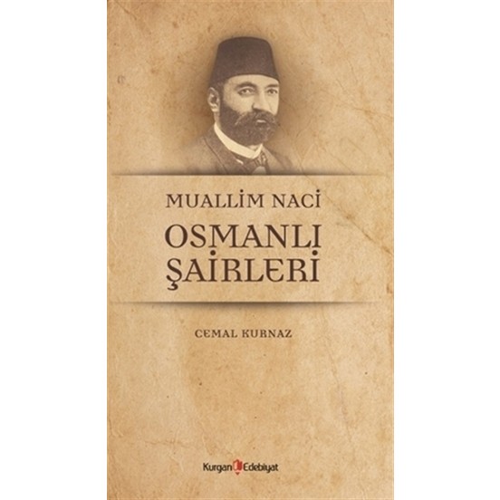 Muallim Naci  Osmanlı Şairleri