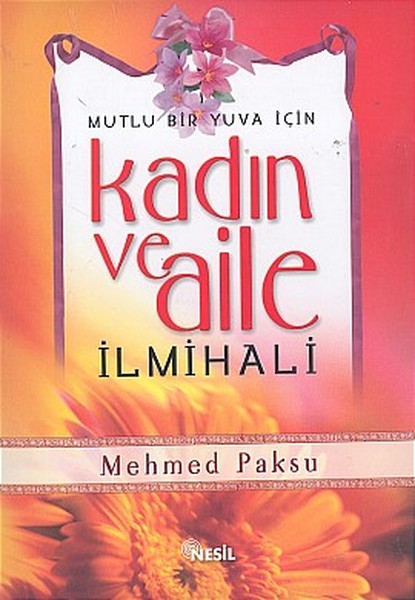 Kadın ve Aile İlmihali Mutlu Bir Yuva İçin Ciltli