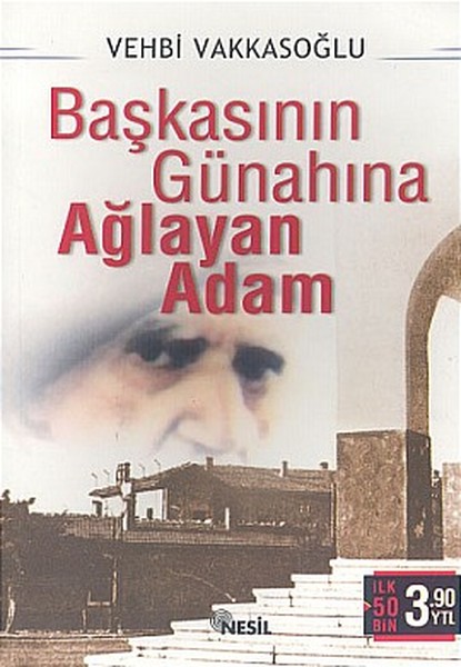 Başkasının Günahına Ağlayan Adam