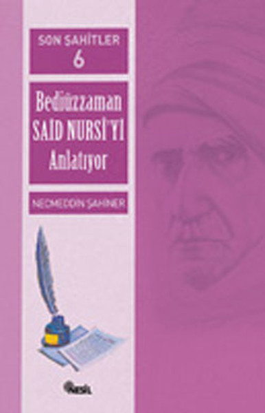 Son Şahitler Bediüzzaman Said Nursi’yi Anlatıyor 6 Kitap