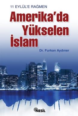 11 Eylüle Rağmen Amerikada Yükselen İslam