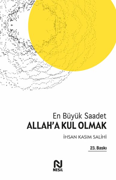 Allaha Kul Olmak En Büyük Saadet