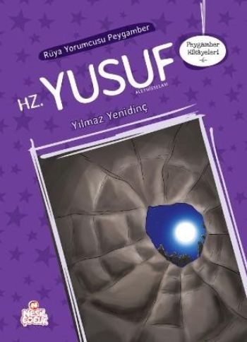 Peygamber Hikayeleri 6  Rüya Yorumcusu Peygamber Hz Yusuf