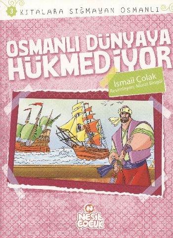 Osmanlı Dünyaya Hükmediyor  Kıtalara Sığmayan Osmanlı3