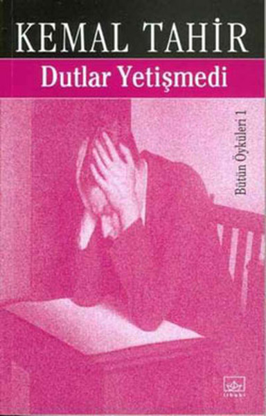 Dutlar YetişmediBütün Öyküleri 1