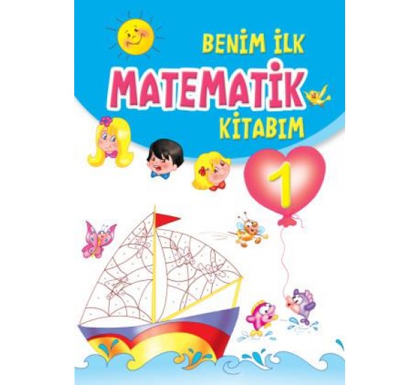 Benim İlk Matematik Kitabım 1